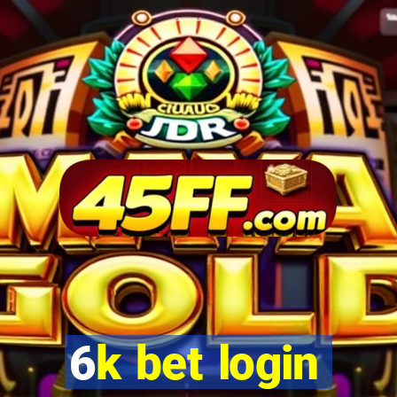 6k bet login